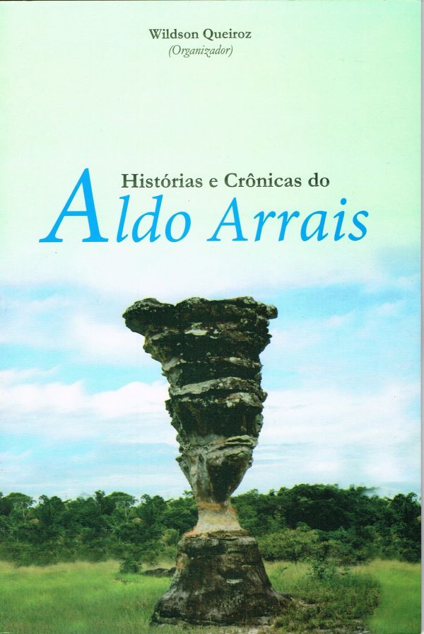 Historinhas e crônicas do Aldo Arrais - 800 QUE